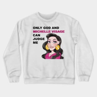 Michelle Visage Crewneck Sweatshirt